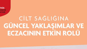 ETKİNPAYLAŞ: Cilt Sağlığına Güncel Yaklaşımlar ve Eczacının Etkin Rolü