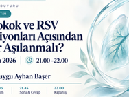 Online Eğitim: "Pnömokok ve RSV Enfeksiyonları Açısından Kimler Aşılanmalı"