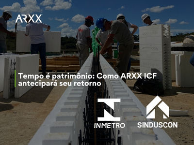 INMETRO e Sinduscon: A validação definitiva do ICF ARXX