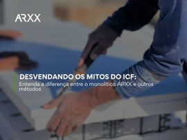Desvendando os mitos do ICF: Entenda a diferença entre o monolítico ARXX e outros métodos