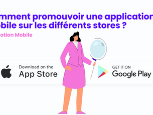 Promotion d’application mobile : quelles différences entre l’App Store et le Google Play Store ? 