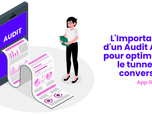 L'Importance d'un Audit ASO pour optimiser le tunnel de conversion des applications mobiles