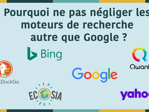 Moteurs de recherche : Pourquoi ne pas négliger les moteurs de recherche autre que Google ?