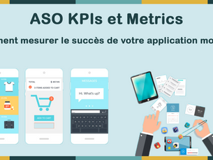ASO KPIs et Metrics - Comment mesurer le succès de votre application mobile ?