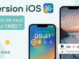 App Growth App Store: Version iOS 16 :Quoi de neuf pour optimiser l’ASO de votre application mobile?