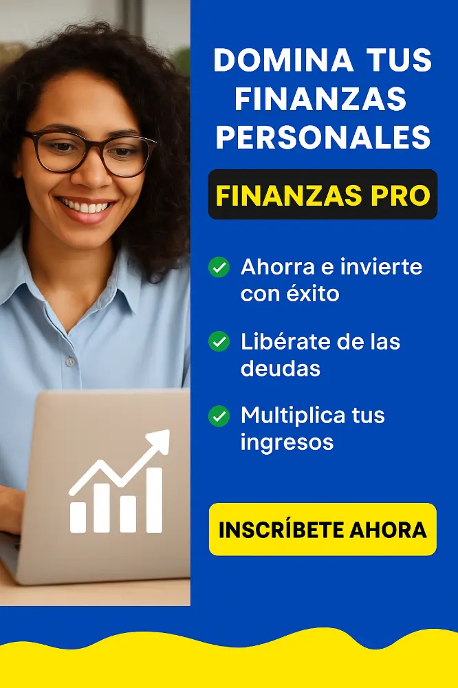 📚💰 Descubre Finanzas PRO, el curso definitivo para tomar el control de tu dinero y alcanzar la libertad financiera. 🚀 Aprende estrategias prácticas de ahorro, inversión y gestión financiera con expertos. 🔥 ¡Empieza hoy y cambia tu futuro!