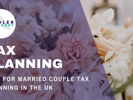 TIPS FOR MARRIED COUPLE TAX PLANNING IN THE UK