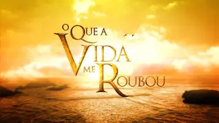 O Que A Vida Me Roubou | resumo do capítulo de segunda - 03/08/2026