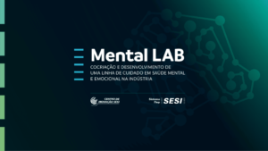 Sesi e ANS realizam workshop de cocriação para estruturar Linha de Cuidado em Saúde Mental na Indústria