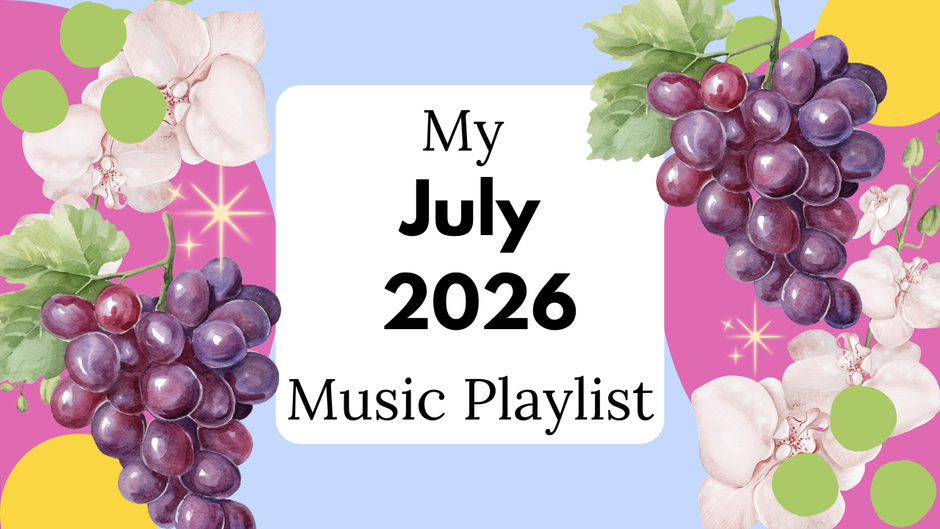 My July 2026 Playlist