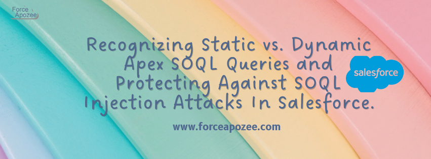Salesforce Static vs. Dynamic Apex SOQL