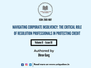 NAVIGATING CORPORATE INSOLVENCY: THE CRITICAL ROLE OF RESOLUTION PROFESSIONALS IN PROTECTING CREDIT