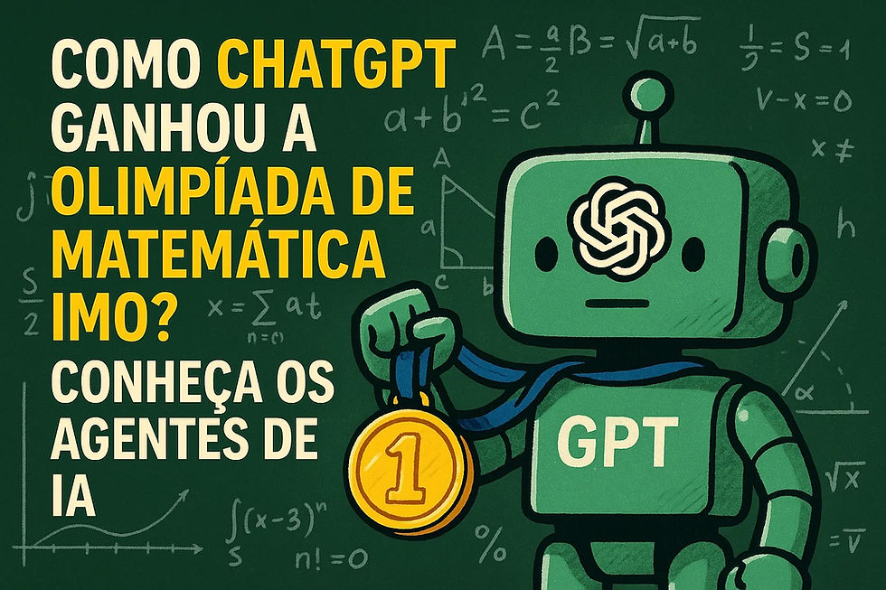 Ilustração de robô verde com medalha de ouro representando o ChatGPT, com fórmulas matemáticas ao fundo e o texto ‘Como ChatGPT ganhou a Olimpíada de Matemática IMO? Conheça os agentes de IA’. Imagem sobre ChatGPT matemática e inteligência artificial