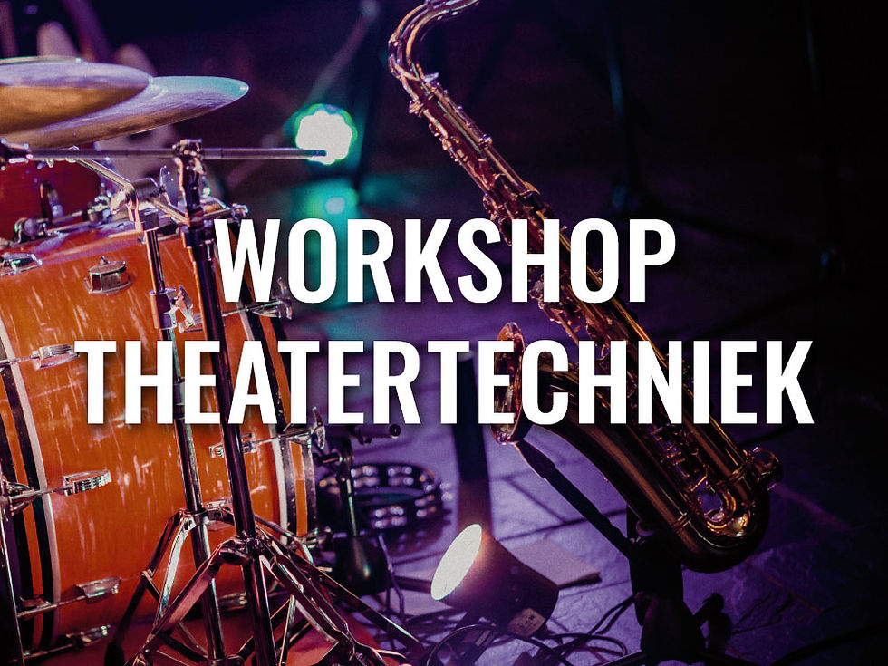 Workshop Theatertechniek