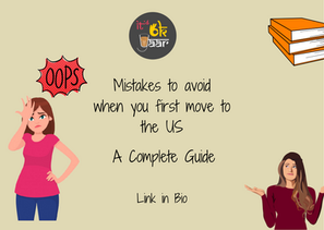 Common Mistakes to avoid when you first move to the US