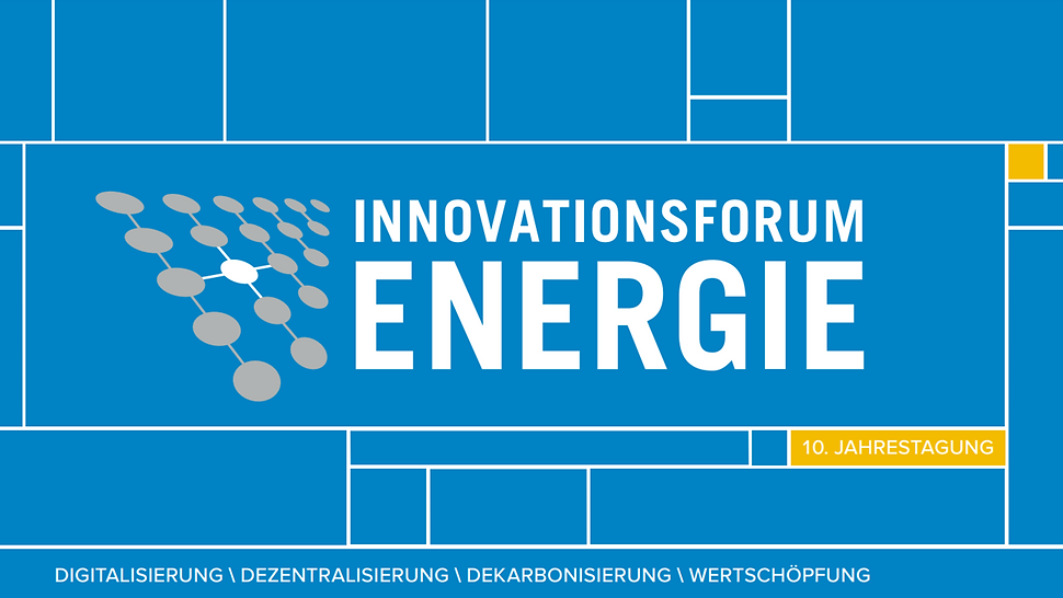 11. Jahrestagung Innovationsforum Energie