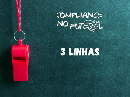 Compliance no Futebol: as Três Linhas (Três Linhas de Defesa)