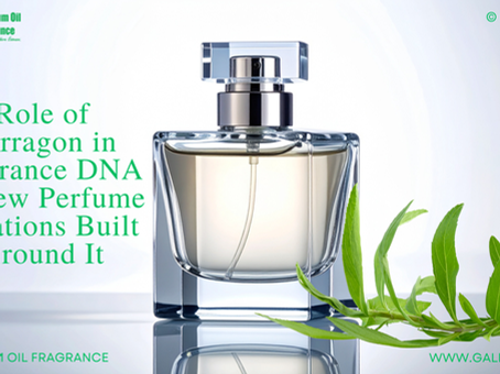 龙蒿在香氛基因中的角色及以龙蒿为核心的新香水创作趋势