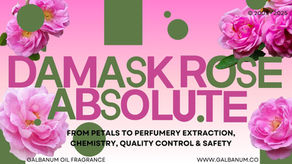 ダマスクローズアブソリュート:花びらから香水抽出まで、化学、品質管理、安全性