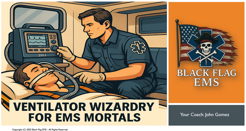 Ventilator Wizardry for EMS Mortals