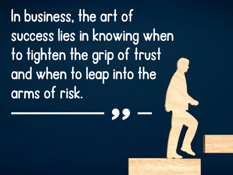 Dancing Between Trust and Risk in Business: The Delicate Balance