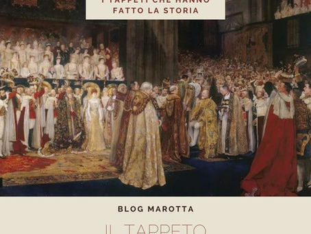 TAPPETI CHE HANNO FATTO LA STORIA: IL TAPPETO DELL’INCORONAZIONE