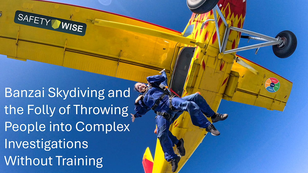Banzai Skydiving and the Folly of Throwing People into Complex Investigations Without Training