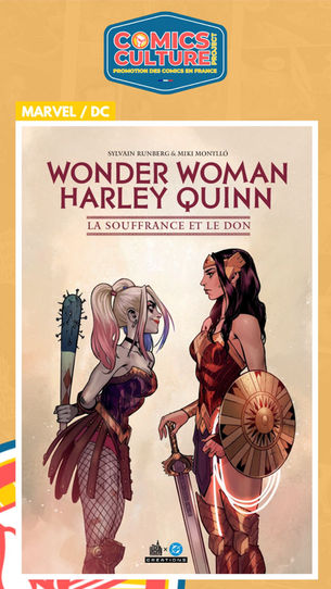 Wonder Woman Harley Quinn - La souffrance et le don
