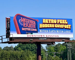 "Retro Feel, Modern Comfort" says it all. Check out Mother Earth Motor Lodge in Downtown Kinston, let them know the billboard sent you.
