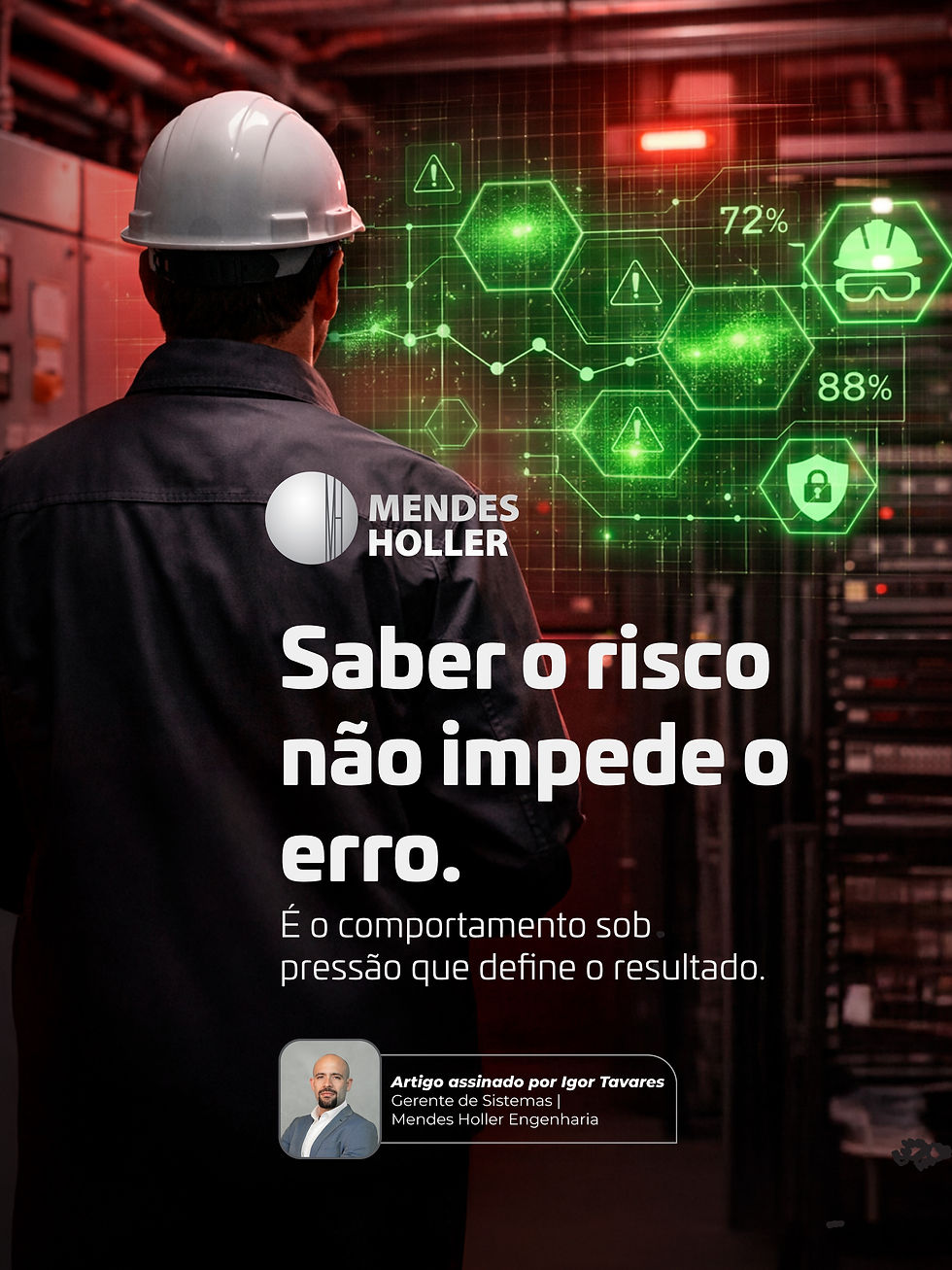           Em ambientes de missão crítica, como os atendidos pela Mendes Holler, onde atuamos  com sistemas elétricos, hidráulicos, telecomunicações e infraestrutura complexa, a  segurança não pode ser tratada como um elemento isolado — ela deve estar integrada à  tomada de decisão em todos os níveis operacionais.
