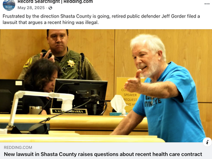 Gorder’s Failed Lawsuit Against Shasta County Backfires, Costing Taxpayers a Quarter-Million Dollars