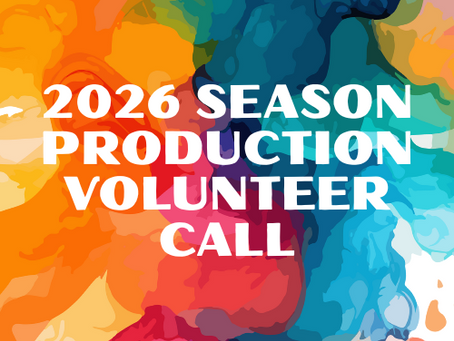 PRODUCTION VOLUNTEER CALL
