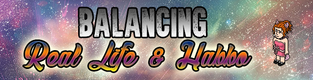 Balancing Real Life & Habbo