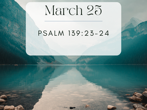 Psalm 139:23-24