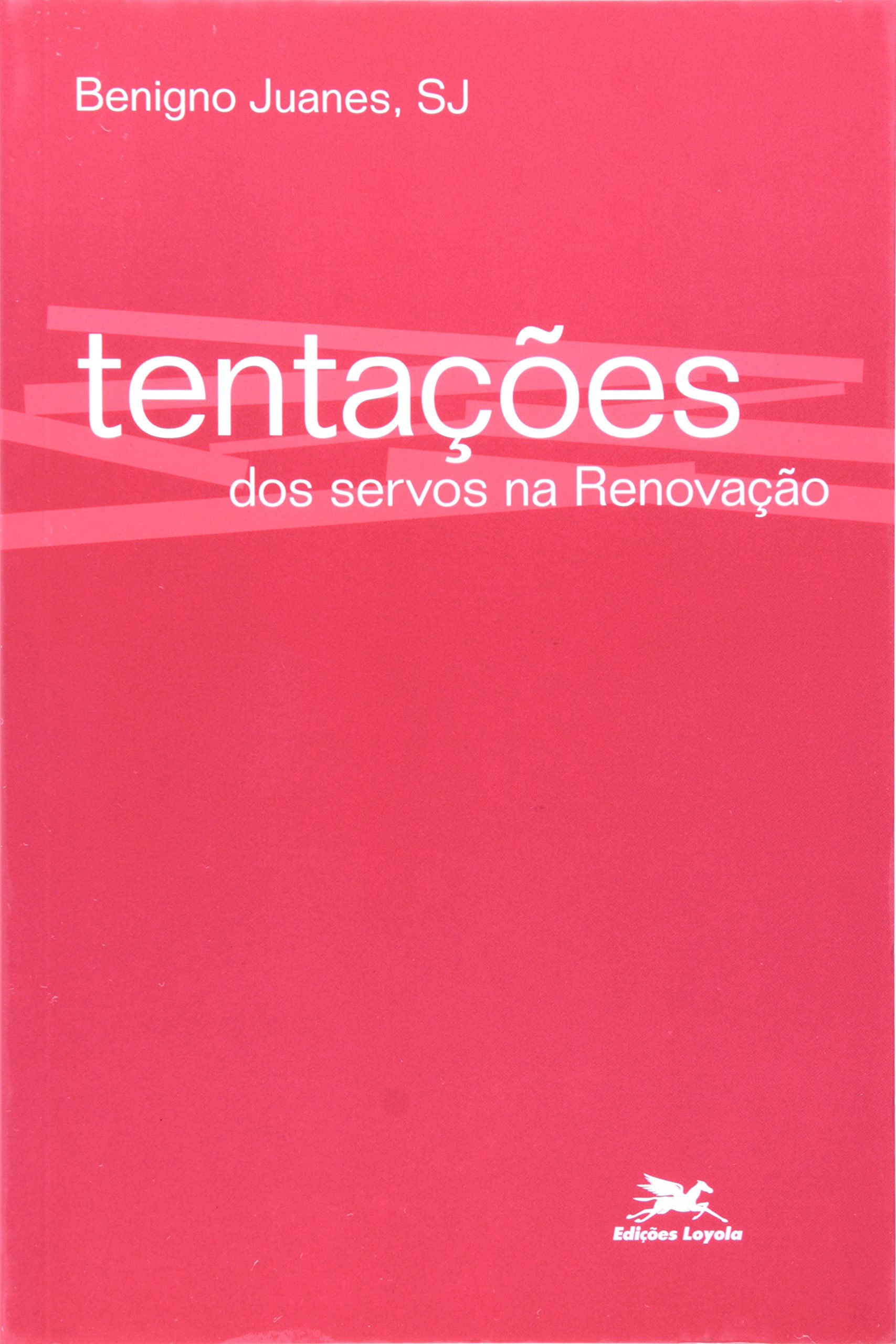 Tentações dos servos da Renovação