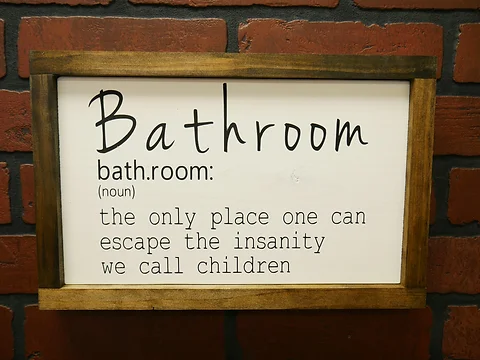 Wooden Bathroom Sign Bathroom Escape The Insanity We Call
