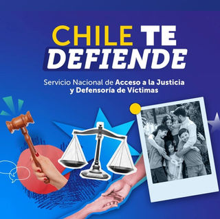 “Chile Te Defiende” nuevo Servicio Nacional de Acceso a la Justicia y la Defensoría de Víctimas