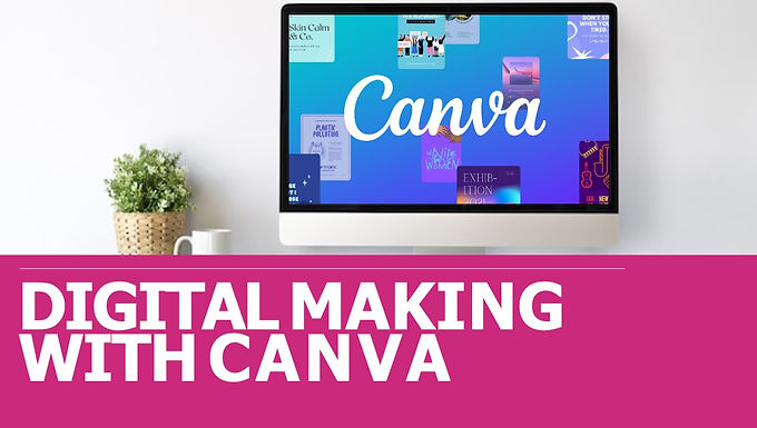 Digital Making with Canva