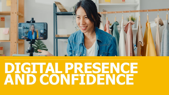 Digital Presence and Confidence