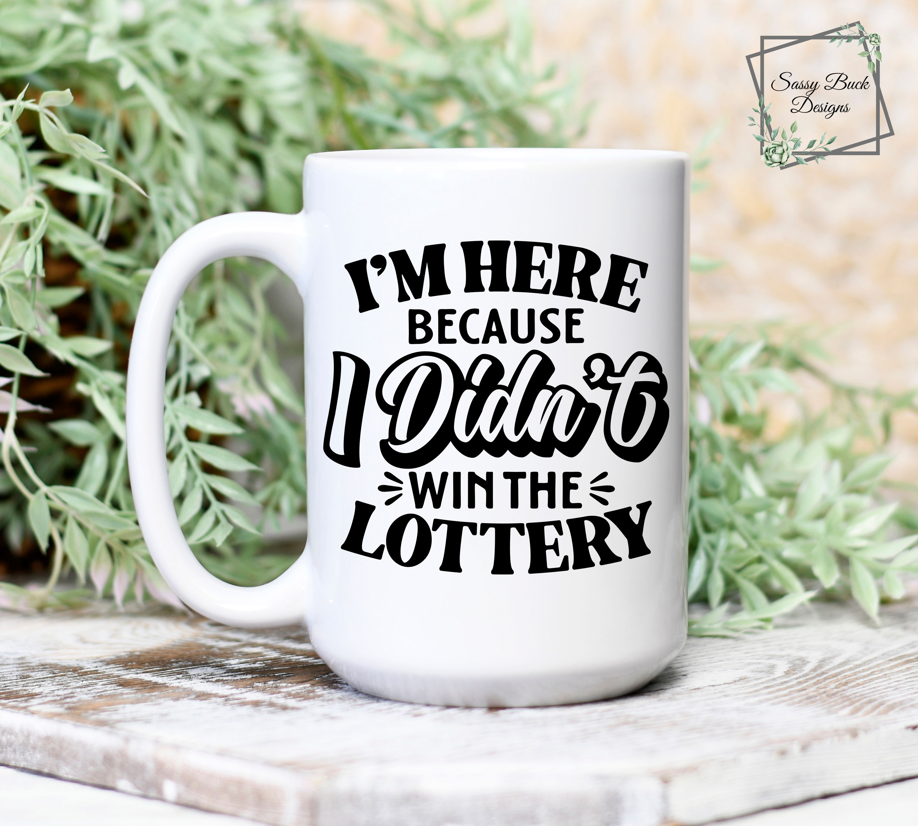 I'm Here Because I Didn't Win The Lottery