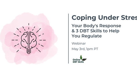 3 DBT Skills for Coping with Stress