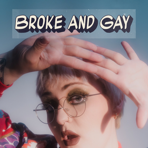 Review: "Broke and Gay" - Dearly