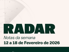 Radar | Notas da semana do 12 a 18 de fevereiro