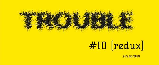 INVITATION: Trouble, Performance Festival, Brussels