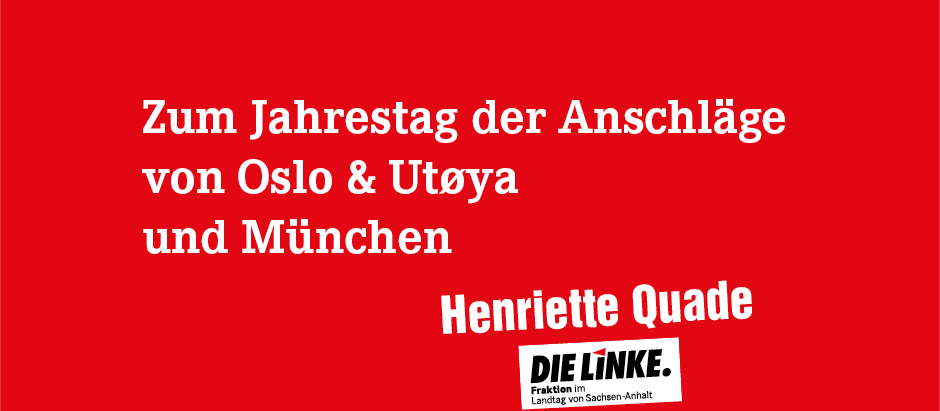 Zum Jahrestag der Anschläge von Oslo & Utøya und München