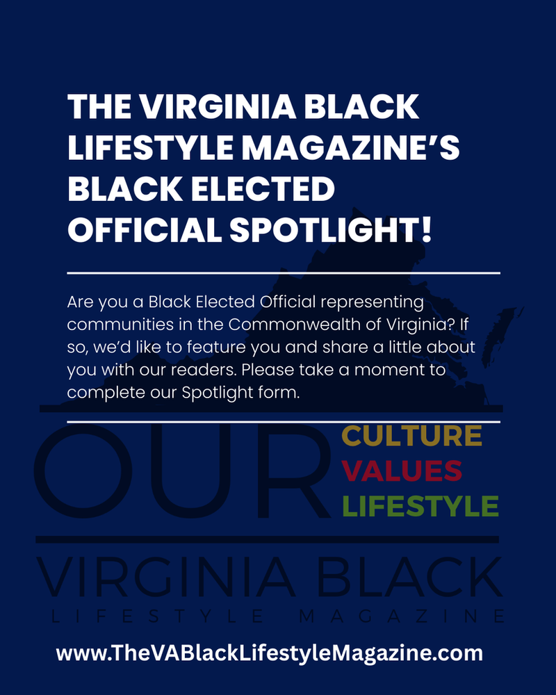 The Virginia Black Lifestyle Magazine's Black Elected Official Spotlight