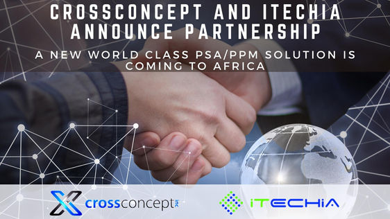 CrossConcept and iTechia Announce Partnership to Offer a World Class PSA/PPM solution to Africa