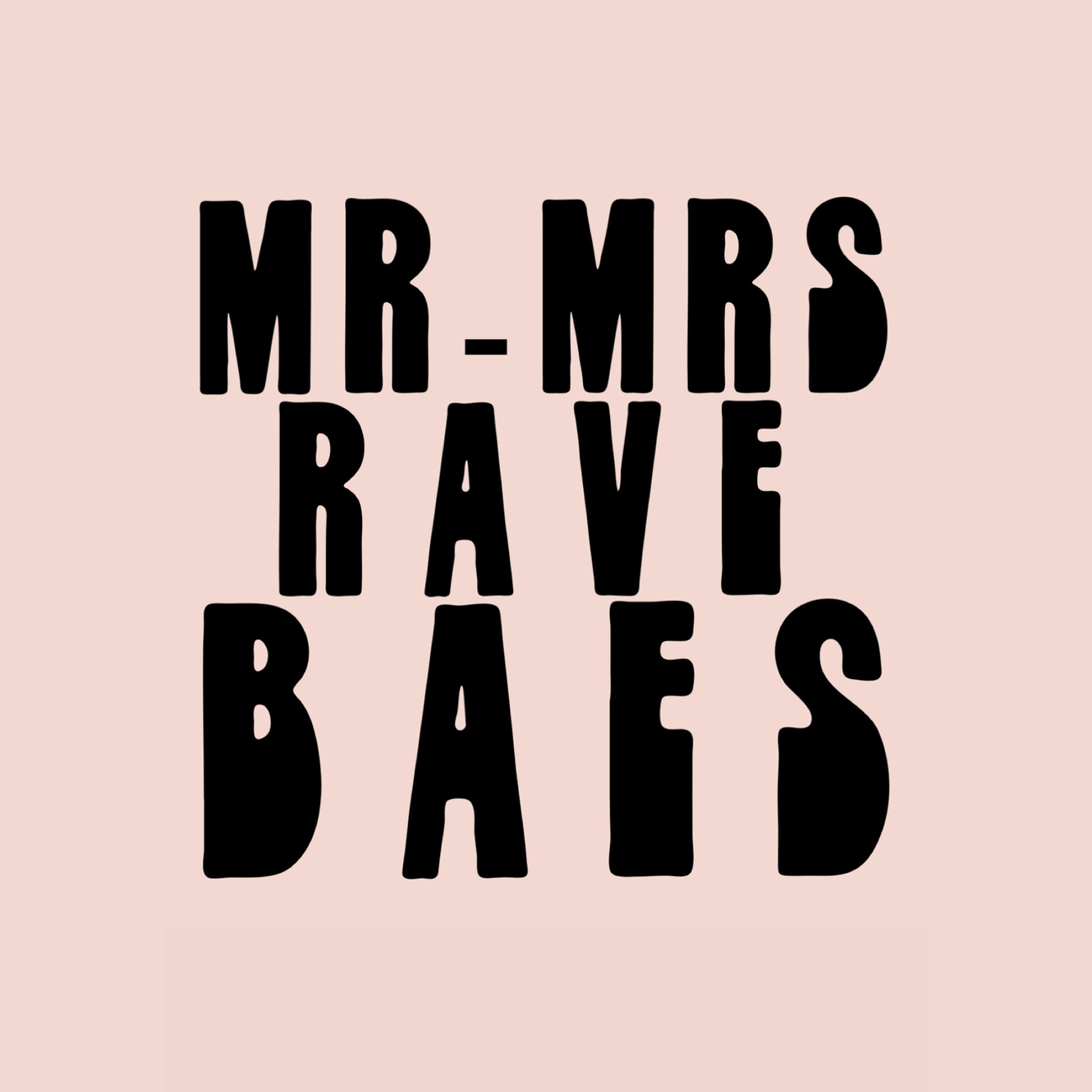 All Access | Mr-mrs-rave-baes