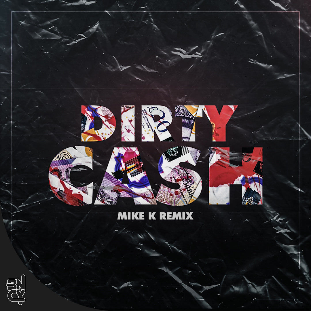 BAD - Dirty Cash (Mike K Remix)