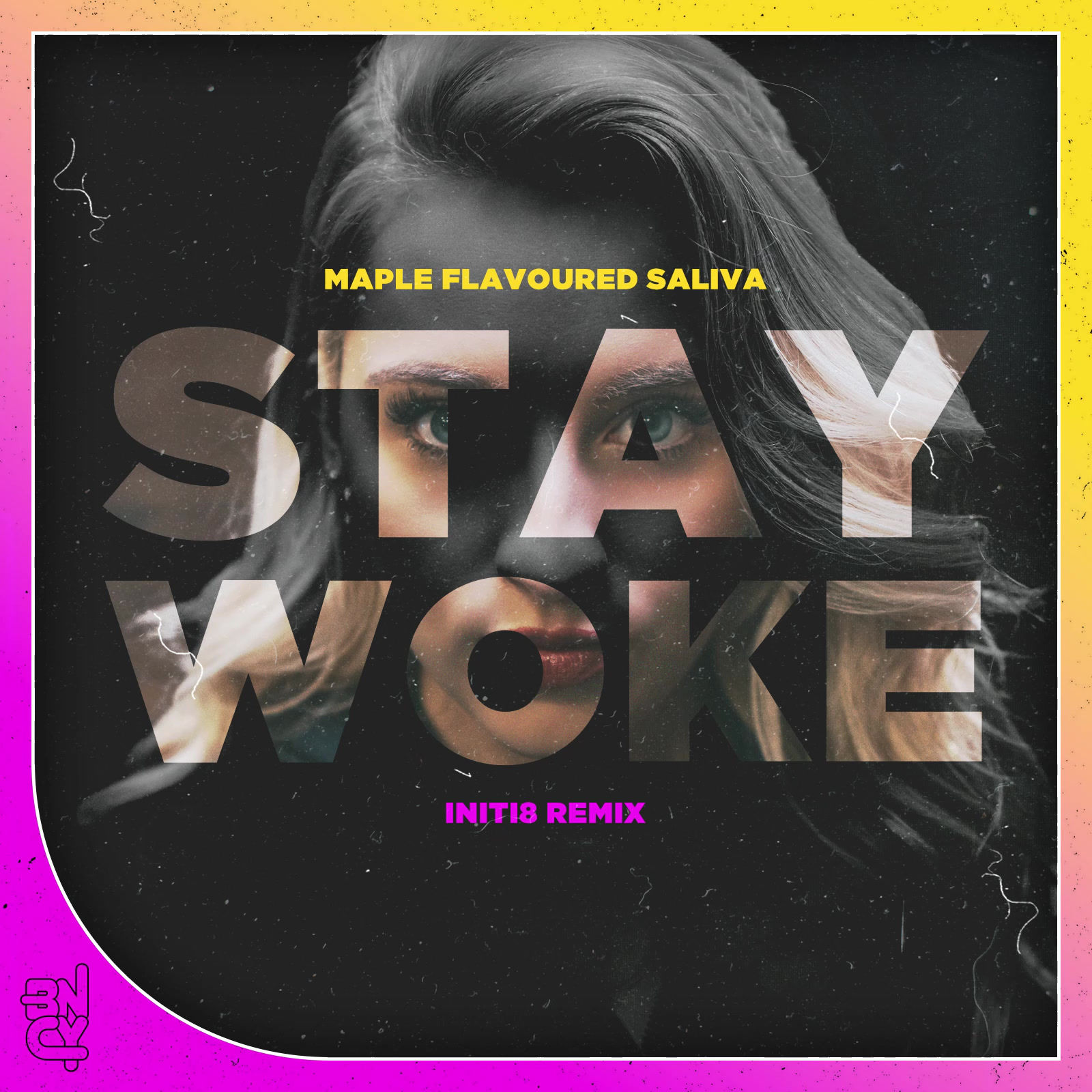 Maple Flavoured Saliva - Stay Woke (Initi8 Remix)